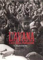 L' AVANA. L' ORA DELLA RIVOLUZIONE