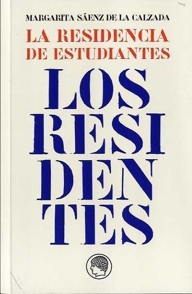 RESIDENCIA DE ESTUDIANTES, LA. LOS RESIDENTES.