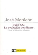 SIGLO XXI. LA EVOLUCION PENDIENTE. 