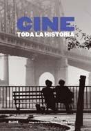 CINE. TODA LA HISTORIA. 