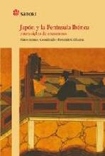 JAPÓN Y LA PENÍNSULA IBÉRICA "CINCO SIGLOS DE ENCUENTROS"