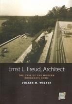 FREUD: ERNST L. FREUD, ARCHITECT. THE CASE OF THE MODERN BOURGEOIS HOME. 