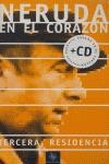 NERUDA EN EL CORAZON (+CD). TERCERA RESIDENCIA. 