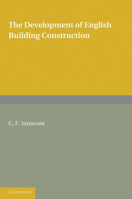 DEVELOPMENT OF ENGLISH BUILDING CONSTRUCTION, THE