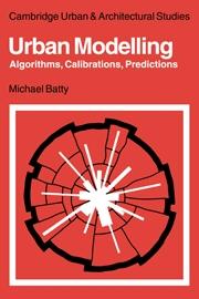 URBAN MODELLING. ALGORITHMS, CALIBRATIONS, PREDICTIONS