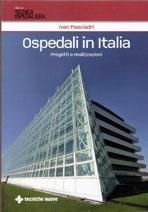 OSPEDALI IN ITALIA. PROGETTI E REALIZZAZIONI. 