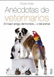 ANECDOTAS DE VETERINARIOS "EL MEJOR AMIGO DEL HOMBRE...O DEL ANIMAL". 