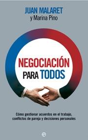 NEGOCIACIÓN PARA TODOS "LA ACTIVIDAD HUMANA MÁS FRECUENTE, AL DESCUBIERTO"