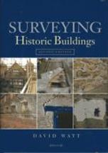 SURVEYING HISTORIC BUILDINGS. 2 ED.. 