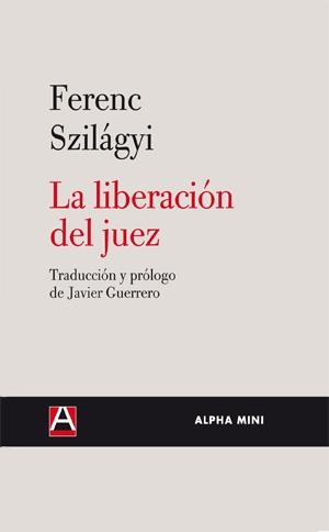LA LIBERACIÓN DEL JUEZ