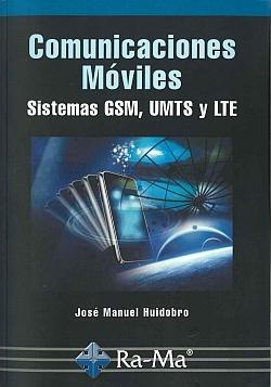 COMUNICACIONES MÓVILES. SISTEMAS GSM, UMTS Y LTE