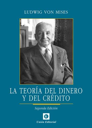 TEORÍA DEL DINERO Y DEL CRÉDITO, LA. 