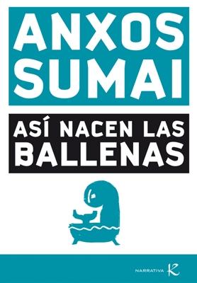 ASI NACEN LAS BALLENAS