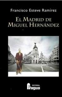MADRID DE MIGUEL HERNANDEZ, EL. 