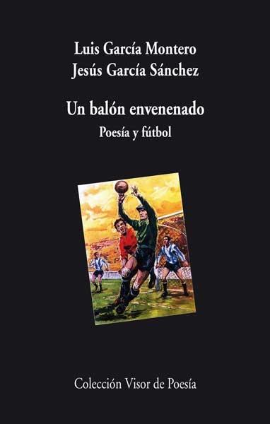 UN BALÓN ENVENENADO "POESÍA Y FUTBOL"