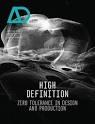 HIGH DEFINITION : ZERO TOLERANCE IN DESIGN AND PRODUCTION
